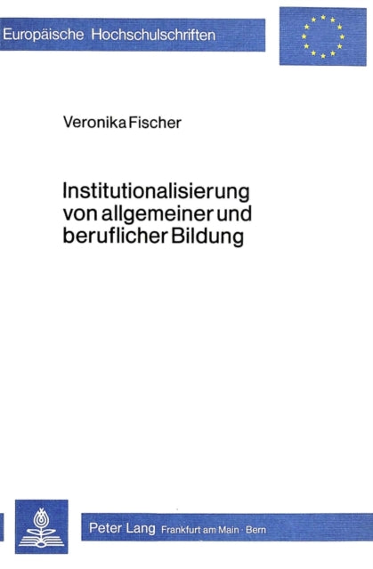 Book cover of: Institutionalisierung von allgemeiner und beruflicher Bildung