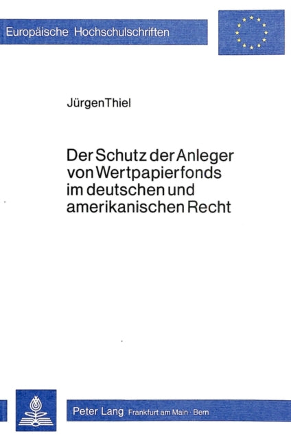 Book cover of: Der Schutz der Anleger von Wertpapierfonds im deutschen und amerikanischen Recht