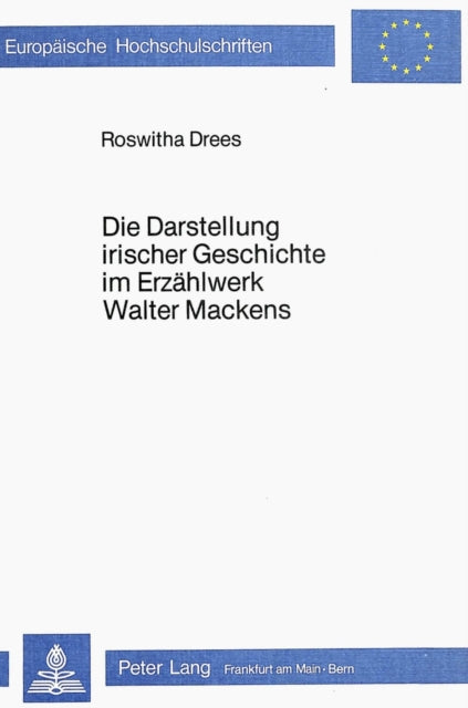 Book cover of: Die Darstellung irischer Geschichte im Erzaehlwerk Walter Mackens