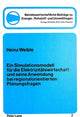 Book cover of: Ein Simulationsmodell fuer die Elektrizitaetswirtschaft und seine Anwendung bei regionalorientierten Planungsfragen