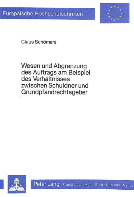 Book cover of: Wesen und Abgrenzung des Auftrags am Beispiel des Verhaeltnisses zwischen Schuldner und Grundpfandrechtsgeber