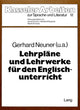 Book cover of: Lehrplaene und Lehrwerke fuer den Englischunterricht. By: Gerhard Neuner