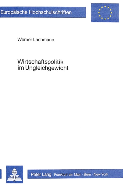Book cover of: Wirtschaftspolitik im Ungleichgewicht