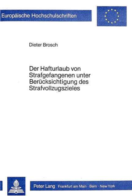 Book cover of: Der Hafturlaub von Strafgefangenen unter Beruecksichtigung des Strafvollzugszieles. By: Dieter Brosch