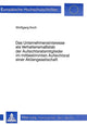 Book cover of: Das Unternehmensinteresse als Verhaltensmasstab der Aufsichtsratsmitglieder im mitbestimmten Aufsichtsrat einer Aktiengesellschaft