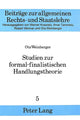 Book cover of: Studien zur formal-finalistischen Handlungstheorie