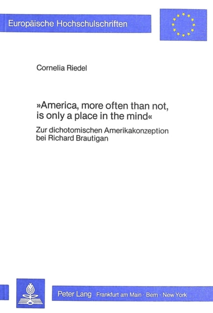 Book cover of: America, more often than not, is only a place in the mind