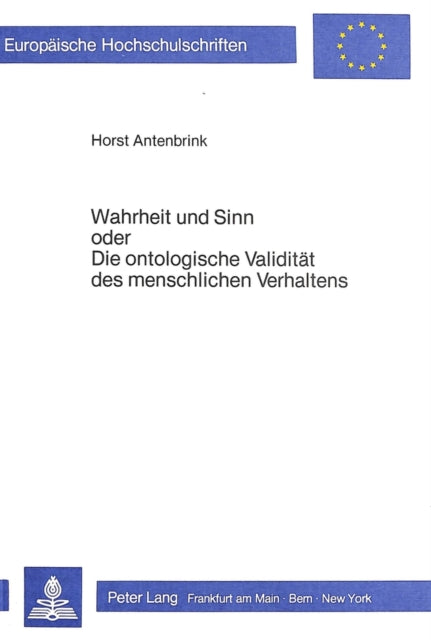 Book cover of: Wahrheit und Sinn oder die ontologische Validitaet des menschlichen Verhaltens
