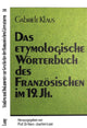 Book cover of: Das etymologische Woerterbuch des Franzoesischen im 19. Jahrhundert