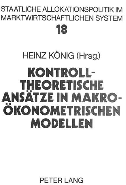 Book cover of: Kontrolltheoretische Ansaetze in makrooekonometrischen Modellen