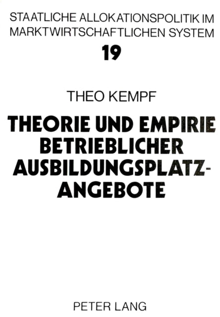 Book cover of: Theorie und Empirie betrieblicher Ausbildungsplatzangebote
