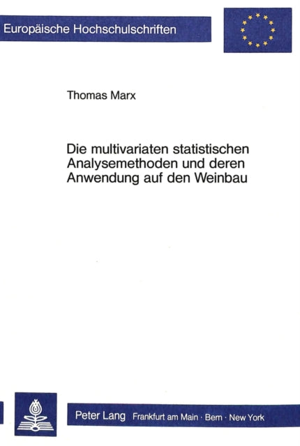 Book cover of: Die multivariaten statistischen Analysemethoden und deren Anwendung auf den Weinbau