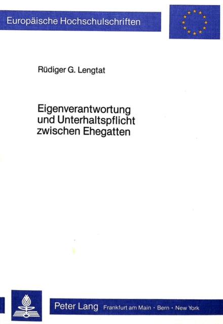 Book cover of: Eigenverantwortung und Unterhaltspflicht zwischen Ehegatten