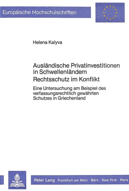 Book cover of: Auslaendische Privatinvestitionen in Schwellenlaendern- Rechtsschutz im Konflikt