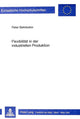 Book cover of: Flexibilitaet in der industriellen Produktion