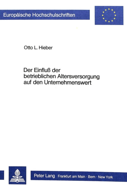 Book cover of: Der Einfluss der betrieblichen Altersversorgung auf den Unternehmenswert