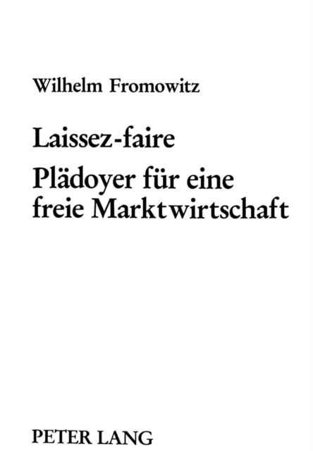 Book cover of: Laissez-faire- Plaedoyer fuer eine freie Marktwirtschaft