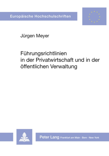Book cover of: Fuehrungsrichtlinien in der Privatwirtschaft und in der oeffentlichen Verwaltung