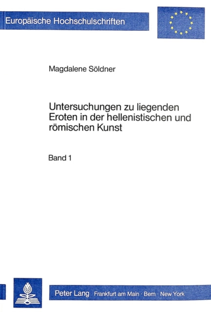 Book cover of: Untersuchungen zu liegenden Eroten in der hellenistischen und roemischen Kunst