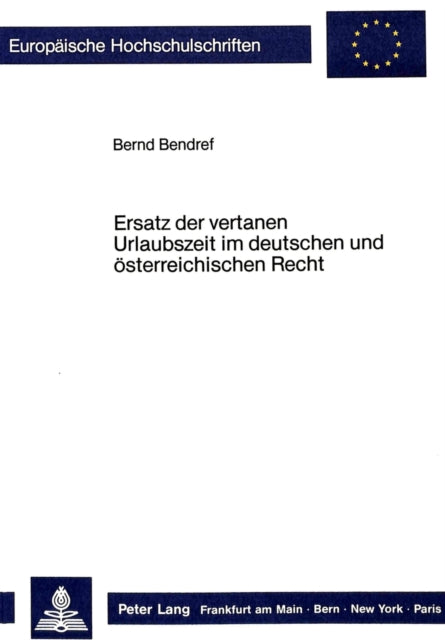 Book cover of: Ersatz der vertanen Urlaubszeit im deutschen und oesterreichischen Recht