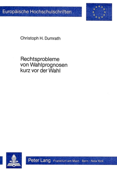Book cover of: Rechtsprobleme von Wahlprognosen kurz vor der Wahl