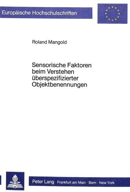 Book cover of: Sensorische Faktoren beim Verstehen ueberspezifizierter Objektbenennungen