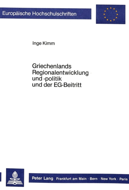 Book cover of: Griechenlands Regionalentwicklung und -politik und der EG-Beitritt