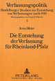 Book cover of: Die Entstehung der Verfassung fuer Rheinland-Pfalz