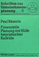 Book cover of: Finanzielle Planung mit Hilfe heuristischer Kalkuele