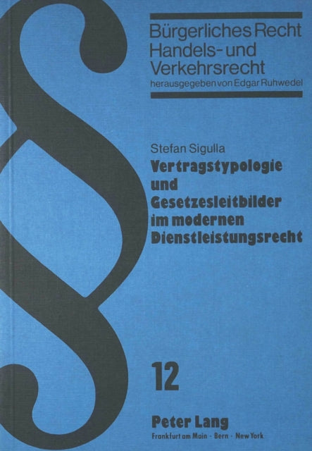 Book cover of: Vertragstypologie und Gesetzesleitbilder im modernen Dienstleistungsrecht