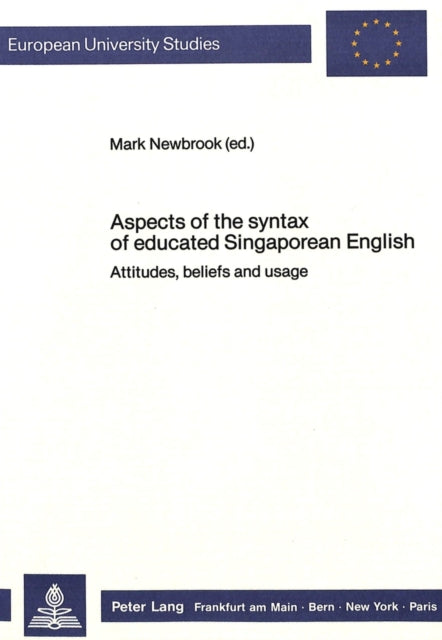 Book cover of: Aspects of the Syntax of Educated Singaporean English. By: Mark Newbrook