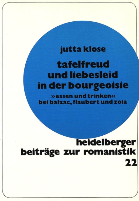 Book cover of: Tafelfreud und Liebesleid in der Bourgeoisie