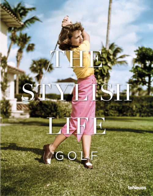 Stylish Life: Golf 9783832732288 Christian Chensvold