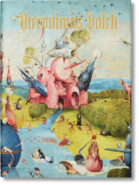 Book cover of: Hieronymus Bosch. The Complete Works. By: Stefan Fischer
