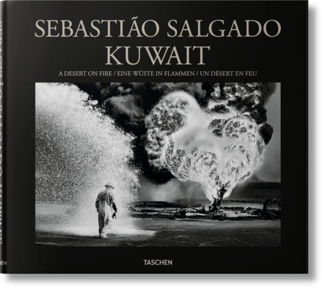 Book cover of: Sebastiao Salgado. Kuwait. A Desert on Fire. By: Sebastião Salgado