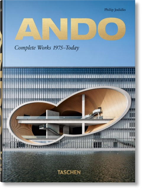 Book cover of: Ando. Complete Works 1975–Today. 45th Ed.. By: Philip Jodidio