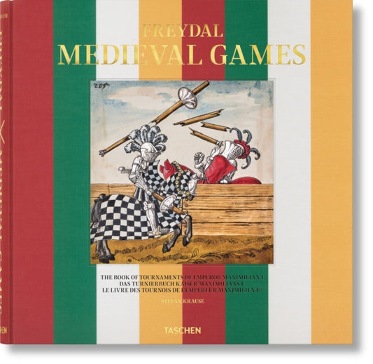 Book cover of: Freydal. Medieval Games. The Book of Tournaments of Emperor Maximilian I. By: Stefan Krause
