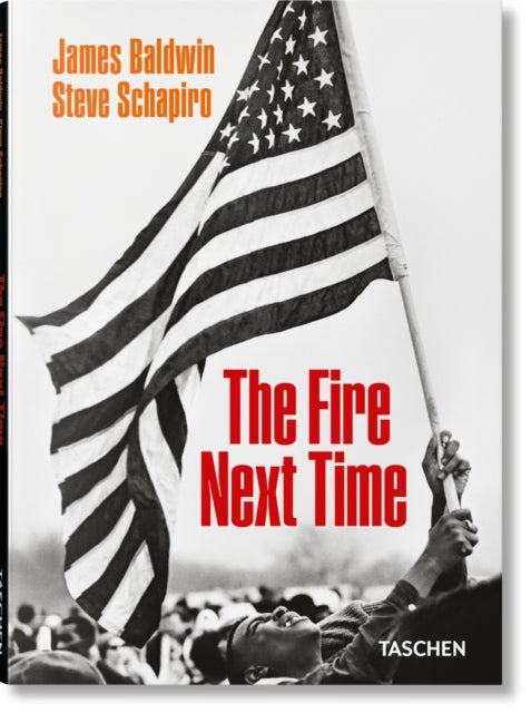 Book cover of: James Baldwin. Steve Schapiro. The Fire Next Time
