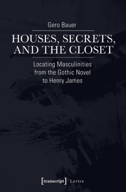 Book cover of: Houses, Secrets, and the Closet. By: Gero Bauer