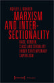 Book cover of: Marxism and Intersectionality – Race, Gender, Class and Sexuality under Contemporary Capitalism. By: Ashley J. Bohrer
