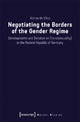 Book cover of: Negotiating the Borders of the Gender Regime – Developments and Debates on Trans(sexuality) in the Federal Republic of Germany. By: Adrian de Silva