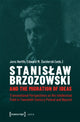 Book cover of: Stanislaw Brzozowski and the Migration of Ideas – Transnational Perspectives on the Intellectual Field in Twentieth–Century Poland and Beyond