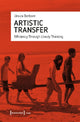 Book cover of: Artistic Transfer – Efficiency Through Unruly Thinking. By: Ursula Bertram