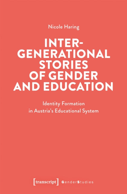 Book cover of: Intergenerational Stories of Gender and Education