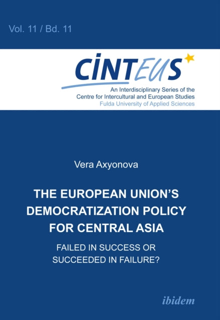 Book cover of: European Union’s Democratization Policy for Central Asia. By: Vera Axyonova
