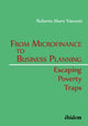 Book cover of: From Microfinance to Business Planning: Escaping Poverty Traps. By: Roberto Moro Visconti