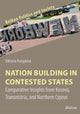 Book cover of: Nation Building in Contested States. By: Viktoria Potapkina