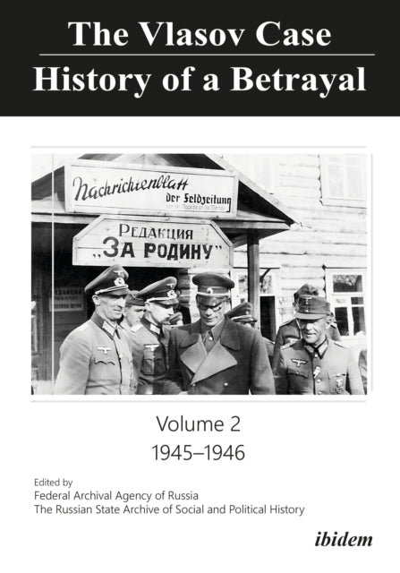 Book cover of: Vlasov Case: History of a Betrayal. By: Russian State Archive for Social and Political History