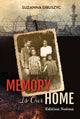 Book cover of: Memory is Our Home. By: Suzanna Eibuszyc