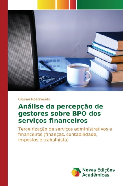 Book cover of: Analise da percepcao de gestores sobre BPO dos servicos financeiros